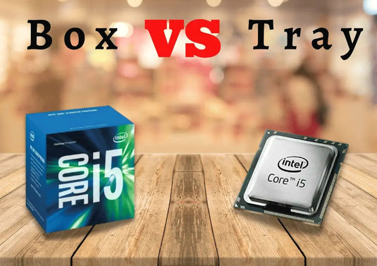 Understanding the Choice: Tray vs. Boxed Processors for Your Computer Needs.