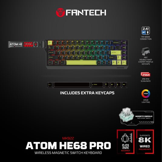 FANTECH MK922 ATOM HE68 PRO MORI BLACK | MAGNETIC SWITCH | 68 KEYS | WIRED / WIRELESS/ BLUETOOTH | 256 KHZ SCAN RATE | DETACHABLE USB-C CABLE | MAGNETIC EMERALD | SOFT LINEAR SWITCH | 0.01MM ACCURACY | 6 MONTHS WARRANTY KEYBOARD